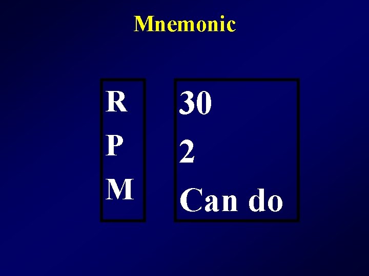 Mnemonic R P M 30 2 Can do 