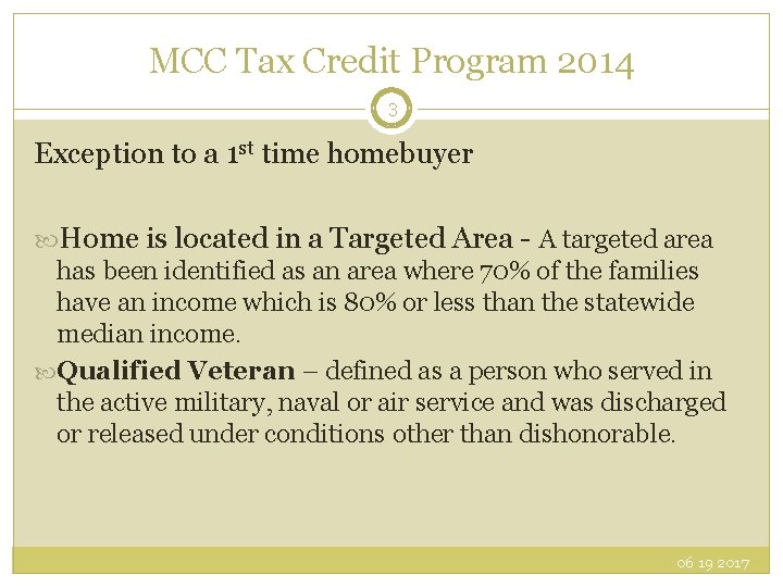 MCC Tax Credit Program 2014 3 Exception to a 1 st time homebuyer Home