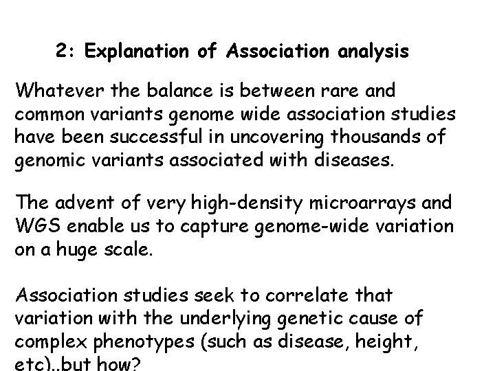 2: Explanation of Association analysis Whatever the balance is between rare and common variants