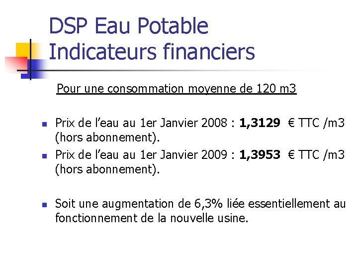 DSP Eau Potable Indicateurs financiers Pour une consommation moyenne de 120 m 3 n