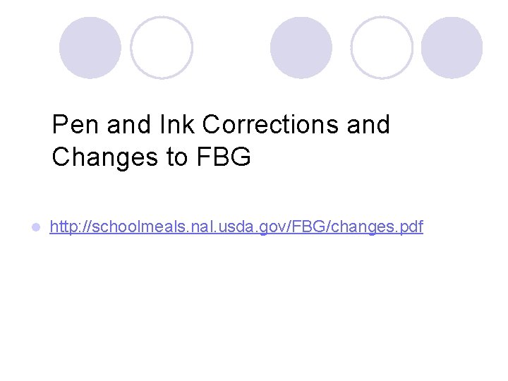 Pen and Ink Corrections and Changes to FBG l http: //schoolmeals. nal. usda. gov/FBG/changes.