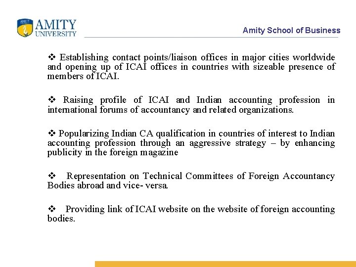 Amity School of Business v Establishing contact points/liaison offices in major cities worldwide and
