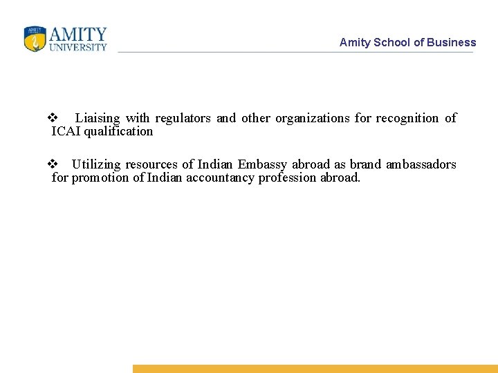 Amity School of Business v Liaising with regulators and other organizations for recognition of