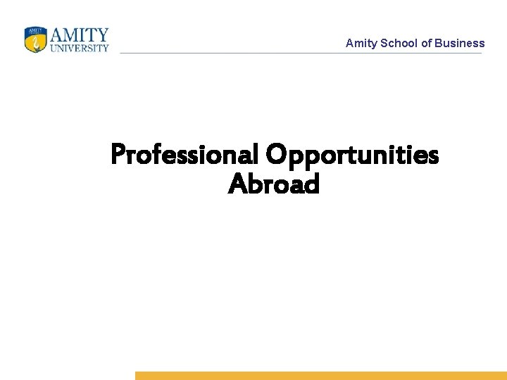 Amity School of Business Professional Opportunities Abroad 