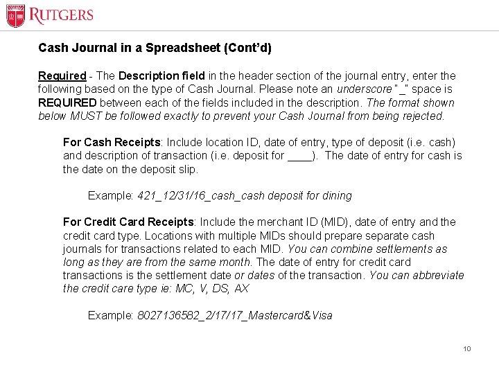 Cash Journal in a Spreadsheet (Cont’d) Required - The Description field in the header