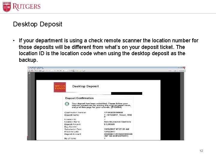 Desktop Deposit • If your department is using a check remote scanner the location