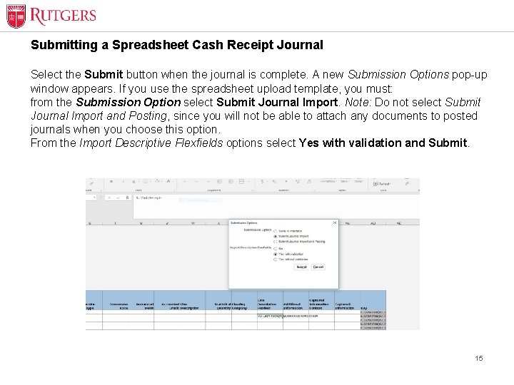 Submitting a Spreadsheet Cash Receipt Journal Select the Submit button when the journal is