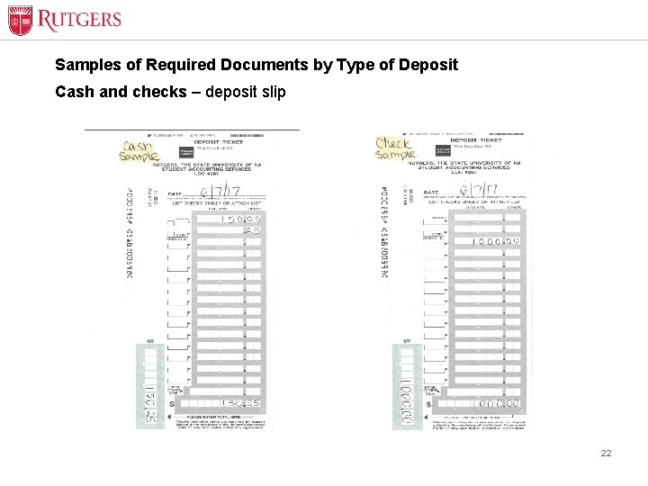 Samples of Required Documents by Type of Deposit Cash and checks – deposit slip