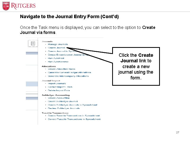 Navigate to the Journal Entry Form (Cont’d) Once the Task menu is displayed, you