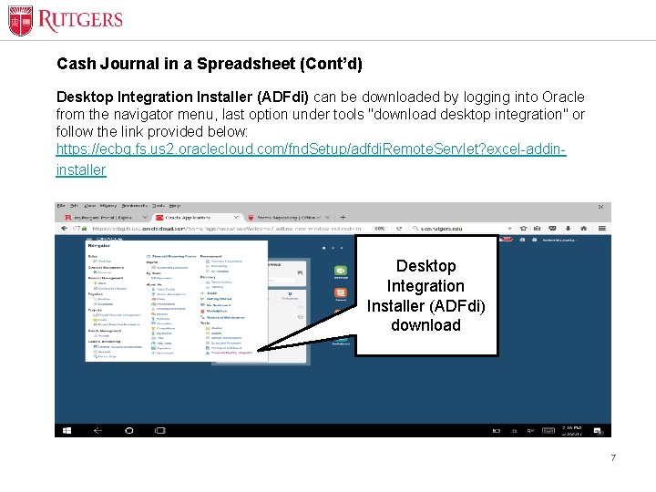 Cash Journal in a Spreadsheet (Cont’d) Desktop Integration Installer (ADFdi) can be downloaded by