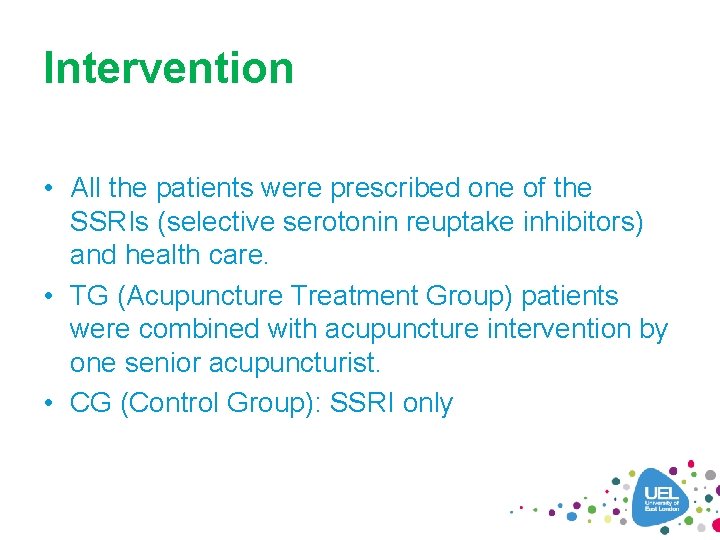 Intervention • All the patients were prescribed one of the SSRIs (selective serotonin reuptake