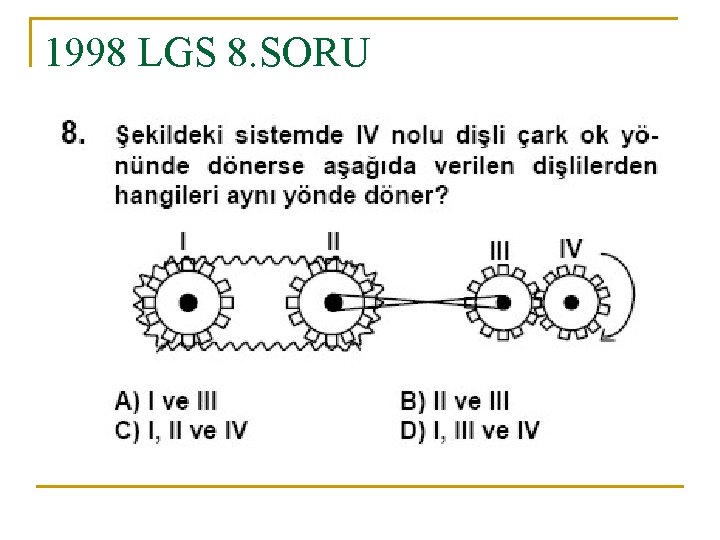 1998 LGS 8. SORU 