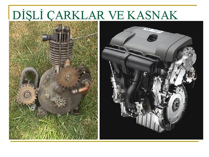 DİŞLİ ÇARKLAR VE KASNAK 