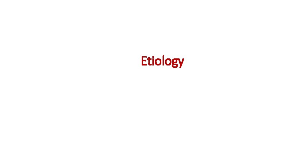 Etiology 