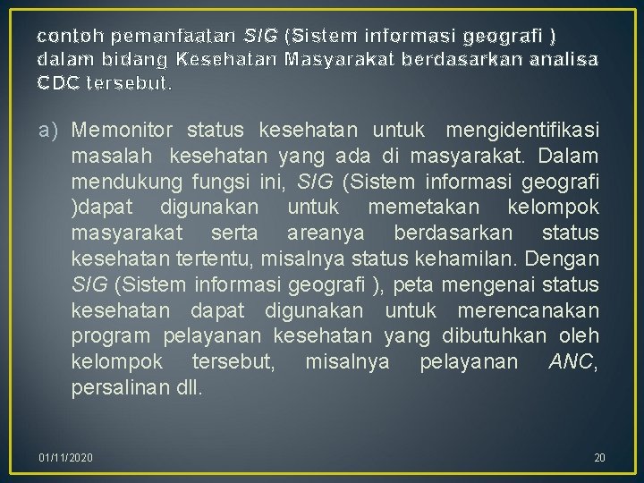 contoh pemanfaatan SIG (Sistem informasi geografi ) dalam bidang Kesehatan Masyarakat berdasarkan analisa CDC