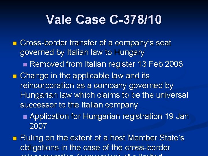 Vale Case C-378/10 n n n Cross-border transfer of a company’s seat governed by