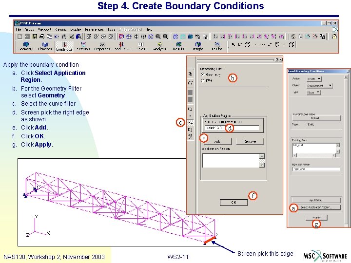 Step 4. Create Boundary Conditions Apply the boundary condition a. Click Select Application Region.