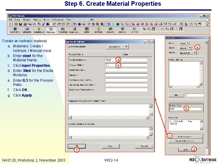 Step 6. Create Material Properties Create an isotropic material a. Materials: Create / Isotropic