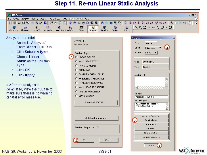 Step 11. Re-run Linear Static Analysis Analyze the model a. Analysis: Analyze / Entire