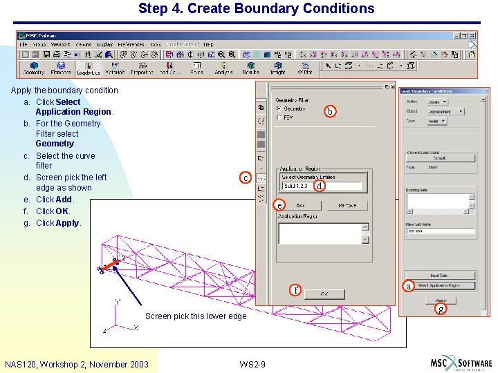 Step 4. Create Boundary Conditions Apply the boundary condition a. Click Select Application Region.