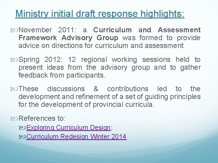 Ministry initial draft response highlights: November 2011: a Curriculum and Assessment Framework Advisory Group