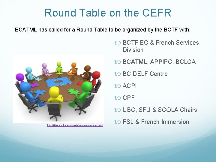 Round Table on the CEFR BCATML has called for a Round Table to be