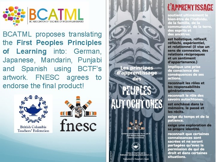 BCATML proposes translating the First Peoples Principles of Learning into: German, Japanese, Mandarin, Punjabi