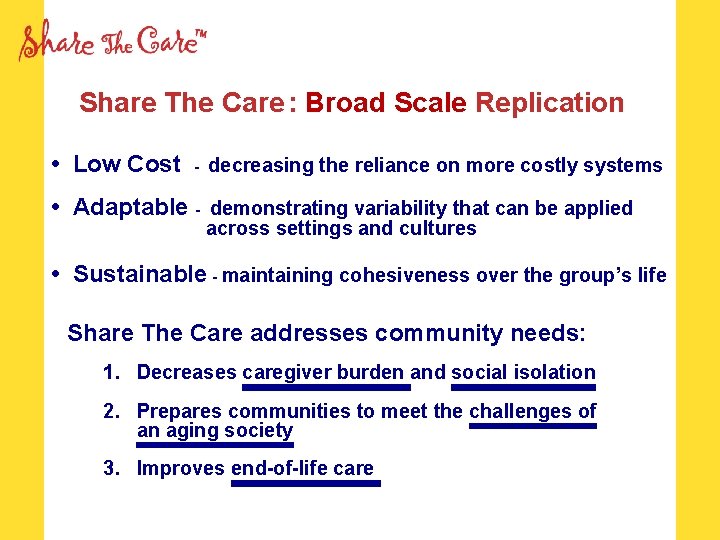 Share The Care : Broad Scale Replication • Low Cost - decreasing the reliance
