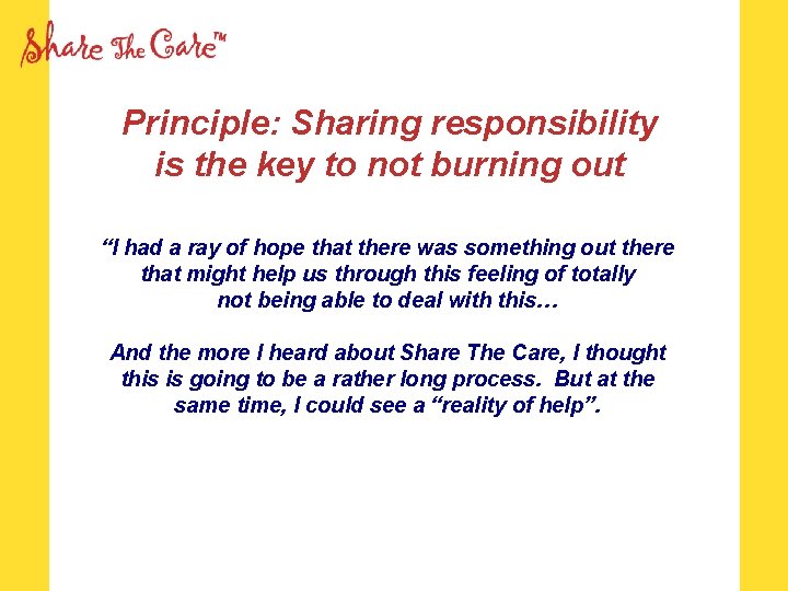 Principle: Sharing responsibility is the key to not burning out “I had a ray