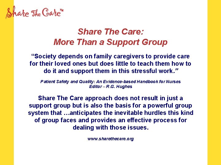 Share The Care: More Than a Support Group “Society depends on family caregivers to
