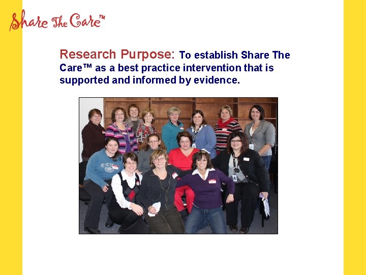 Research Purpose: To establish Share The Care™ as a best practice intervention that is