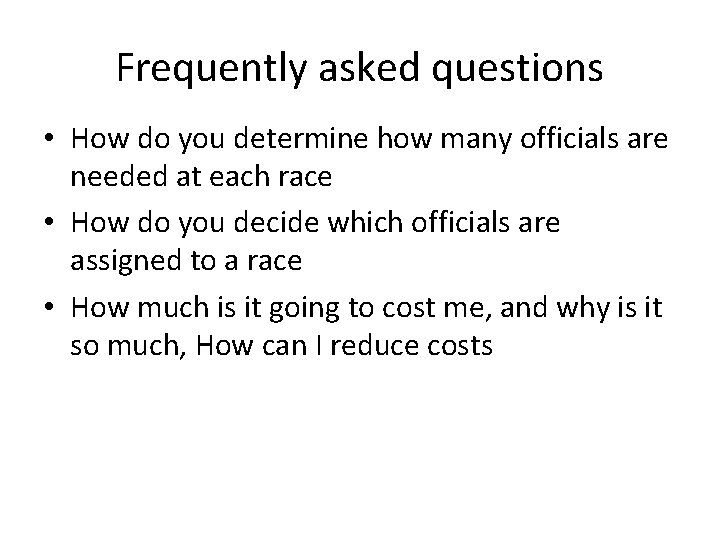 Frequently asked questions • How do you determine how many officials are needed at