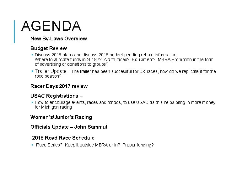 AGENDA New By-Laws Overview Budget Review § Discuss 2018 plans and discuss 2018 budget