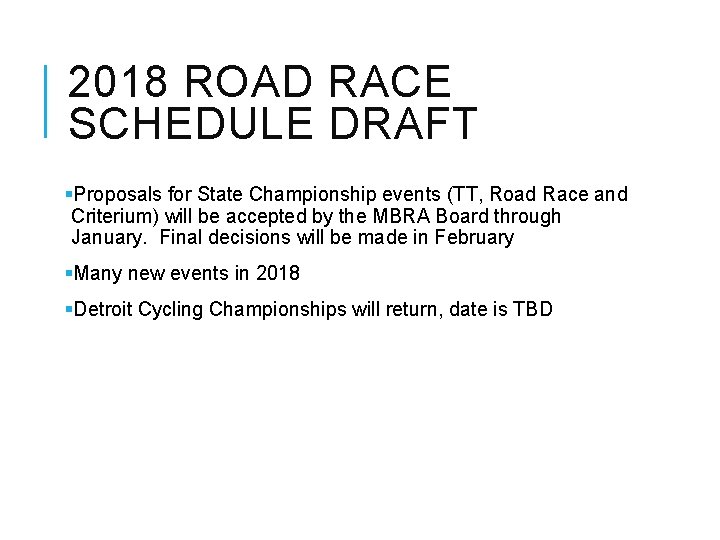 2018 ROAD RACE SCHEDULE DRAFT §Proposals for State Championship events (TT, Road Race and