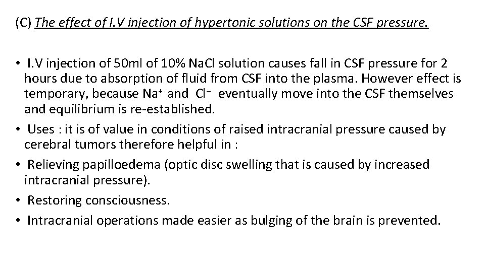 (C) The effect of I. V injection of hypertonic solutions on the CSF pressure.