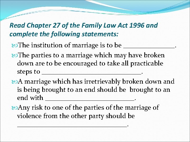 Read Chapter 27 of the Family Law Act 1996 and complete the following statements: