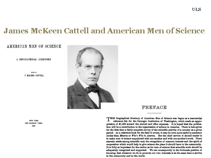 ULS James Mc. Keen Cattell and American Men of Science 