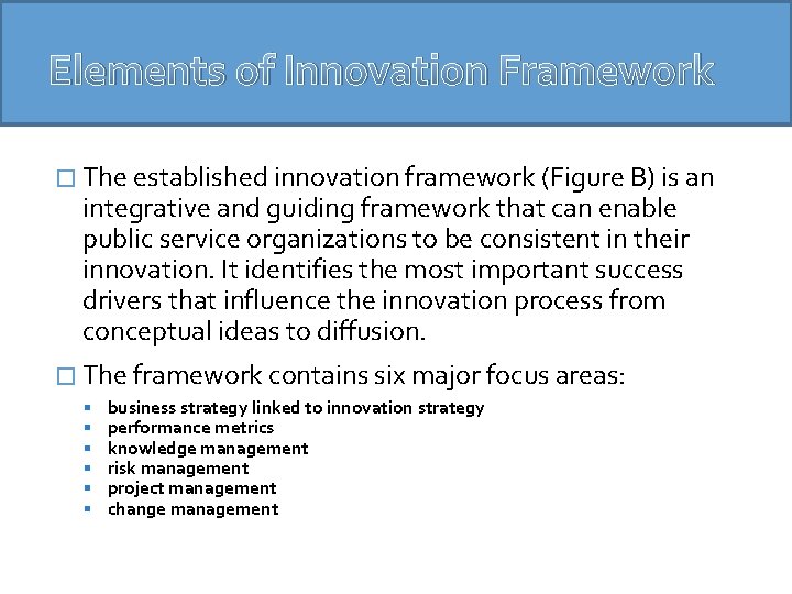 Elements of Innovation Framework � The established innovation framework (Figure B) is an integrative