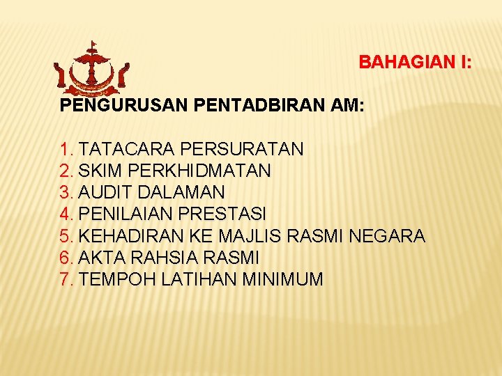 BAHAGIAN I: PENGURUSAN PENTADBIRAN AM: 1. TATACARA PERSURATAN 2. SKIM PERKHIDMATAN 3. AUDIT DALAMAN