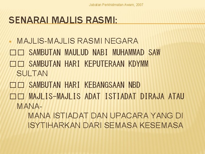 Jabatan Perkhidmatan Awam, 2007 SENARAI MAJLIS RASMI: MAJLIS-MAJLIS RASMI NEGARA �� SAMBUTAN MAULUD NABI