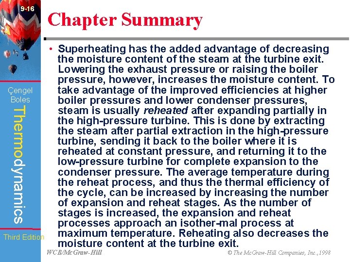 9 -16 Çengel Boles Thermodynamics Third Edition Chapter Summary • Superheating has the added