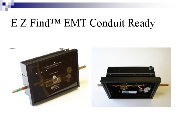 E Z Find™ EMT Conduit Ready 