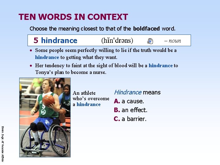 TEN WORDS IN CONTEXT Choose the meaning closest to that of the boldfaced word.