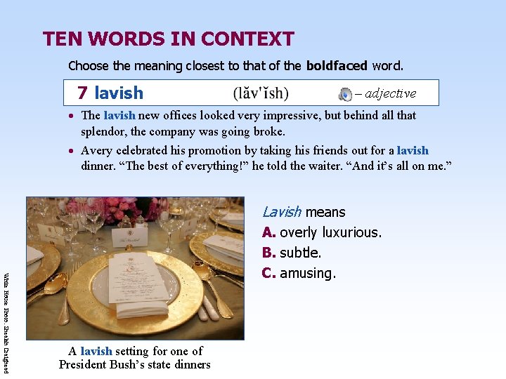 TEN WORDS IN CONTEXT Choose the meaning closest to that of the boldfaced word.