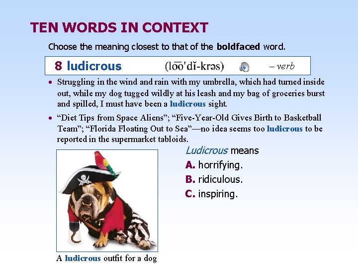 TEN WORDS IN CONTEXT Choose the meaning closest to that of the boldfaced word.