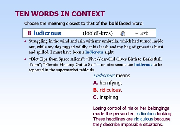 TEN WORDS IN CONTEXT Choose the meaning closest to that of the boldfaced word.