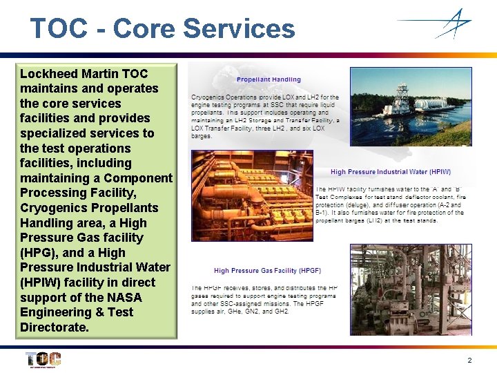 TOC - Core Services Lockheed Martin TOC maintains and operates the core services facilities