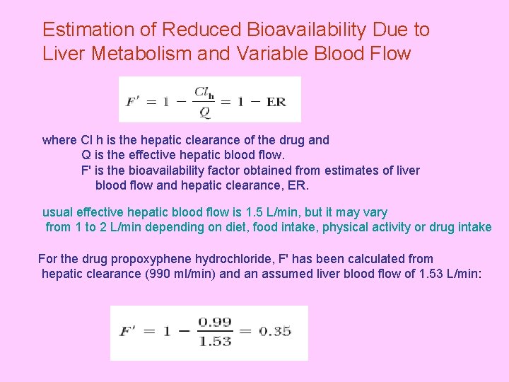 Estimation of Reduced Bioavailability Due to Liver Metabolism and Variable Blood Flow where Cl