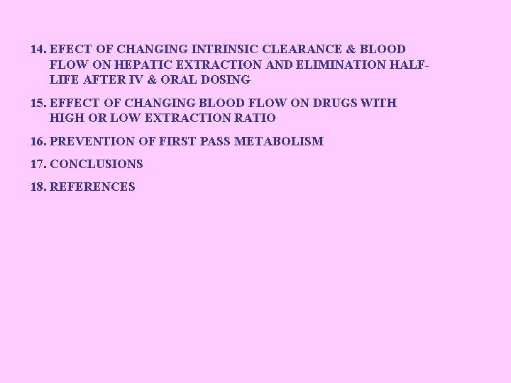 14. EFECT OF CHANGING INTRINSIC CLEARANCE & BLOOD FLOW ON HEPATIC EXTRACTION AND ELIMINATION