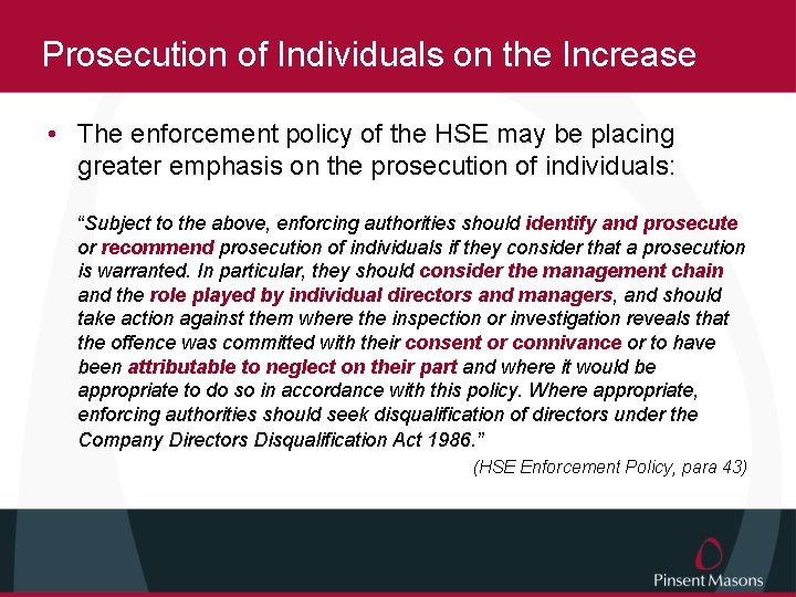 Prosecution of Individuals on the Increase • The enforcement policy of the HSE may